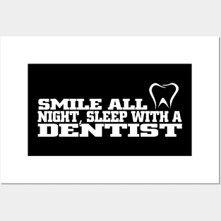 smile all night sleep with a dentist Posters and Art